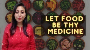 'LET FOOD BE THY MEDICINE and medicine be thy food | heal your body with right nutrition it needs'