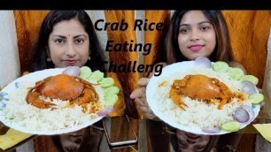 'Crab Rice Eating Challenge || Indian Food Eating Competition || Eating Challenge || Eating Show'