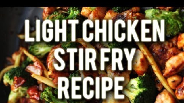 'Healthy Chicken Stir Fry - homemade stir-fry food recipes'