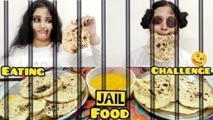 'Jail Food Eating Challenge'