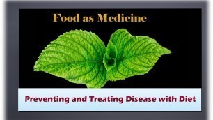 'Food as Medicine | Preventing and Treating Disease with Diet'