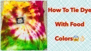'How To Tie Dye With Food Colors'