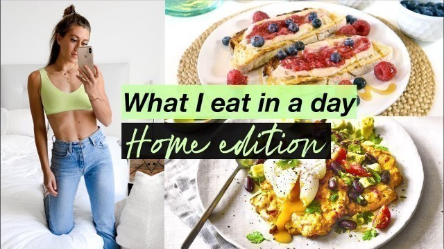 'WHAT I EAT IN A DAY || HEALTHY & EASY MEALS!'