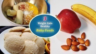 'Baby Food || 3 Weight gain & Healthy Baby Food Recipes for 12+ Months Children'