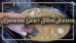 'Browning Gravy from scratch and Cooking soul Food Pepper Steak, Broccoli and Rice'