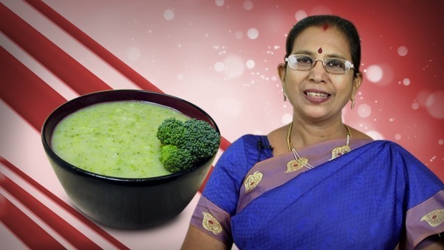 'Broccoli Soup | Mallika Badrinath Indian Recipes | Pregnancy Food'