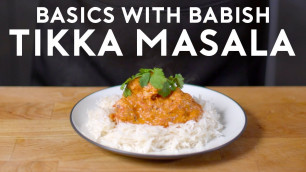 'Chicken Tikka Masala | Basics with Babish'