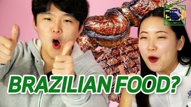 'Koreans taste Brazilian food for the first time [KoreanBros]'