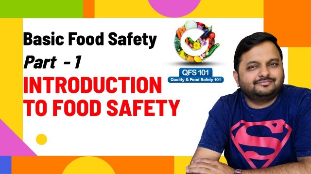 'Basic Food Safety Part 1 - Introduction to Food Safety'