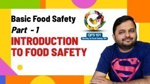 'Basic Food Safety Part 1 - Introduction to Food Safety'