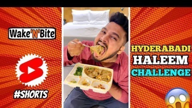 'HYDERABADI HALEEM EATING CHALLENGE | MUTTON HALEEM | Food Challenge | Wake’N’Bite #Shorts'