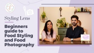 'Beginners guide to Food styling and Food Photography-Food Stylist Chef Payal Gupta'