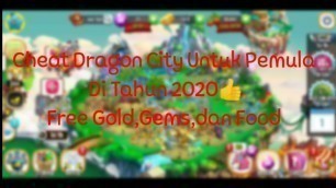 'Cheat Dragon City 2020 Untuk pemula Free Gold,Food dan Gems | Menggunakan Browser Apa saja |-TRI XIE'