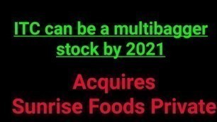 'Sunrise Foods Privateacquired by ITC to increase FMCG market'