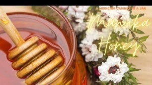 'MANUKA HONEY: Medicine Cabinet In A Jar'