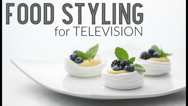 '10 Tips for Food Styling for TV Segments'