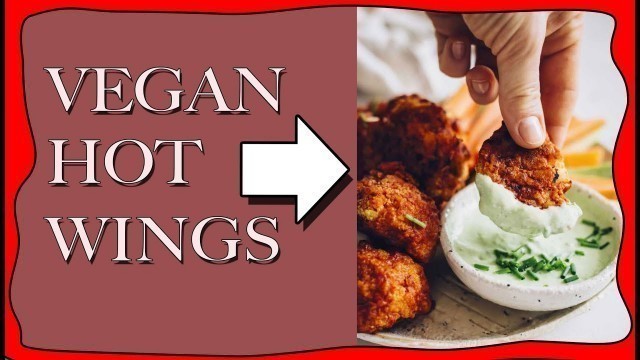 'Vegan Food Hacks! VEGAN HOT WINGS!'