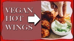 'Vegan Food Hacks! VEGAN HOT WINGS!'