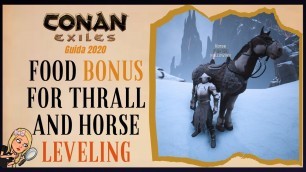 'Conan exiles Food bonus for thrall and horse leveling'