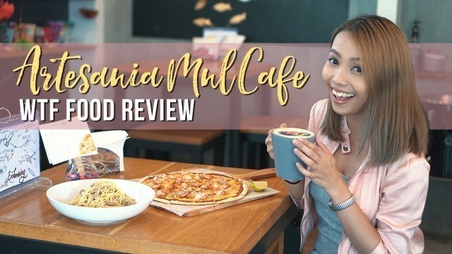 'ARTESANIA MNL CAFE the BEST art cafe at Maginhawa | WTF What\'s The Food'