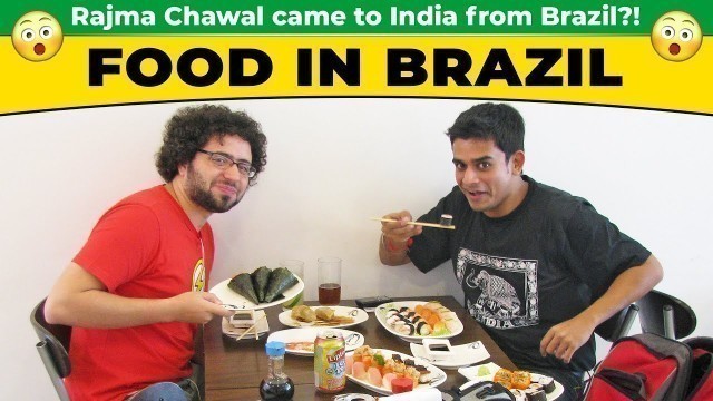 'Food in Brazil - a guide for Indian travellers!'