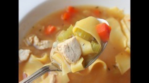 'Chicken Noodle Soup - How to Make Classic Chicken Noodle Soup'