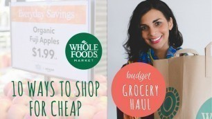 'HOW TO SAVE MONEY AT WHOLE FOODS + Whole Foods vegan grocery haul'