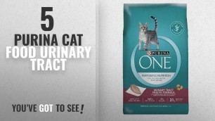 'Top 5 Purina Cat Food Urinary Tract [2018 Best Sellers]: Purina ONE Urinary Tract Health Formula Dry'