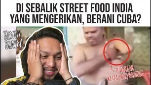 'Makanan Street Food India Yang Paling Extreme, (Warning Jangan Tengok Kalau Tak Kuat)'