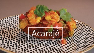 'How to Make Acarajé - Amazing Complete Recipe - Brazilian Food - Bean Fritter'