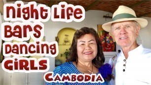 'Cambodia  Night Life, Bars, Dancing In The Street ,Food, Cambodia   Phnom Penh, Siem Reap,'