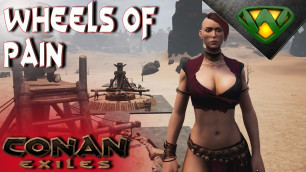 'Wheels of Pain Explained Conan Exiles 2020'