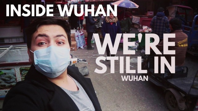 'We\'re Still Living in Wuhan, Wuhan Seafood Market.'