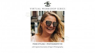 'FFVWS | Food Styling + Photography 101 with Aga K Photography'