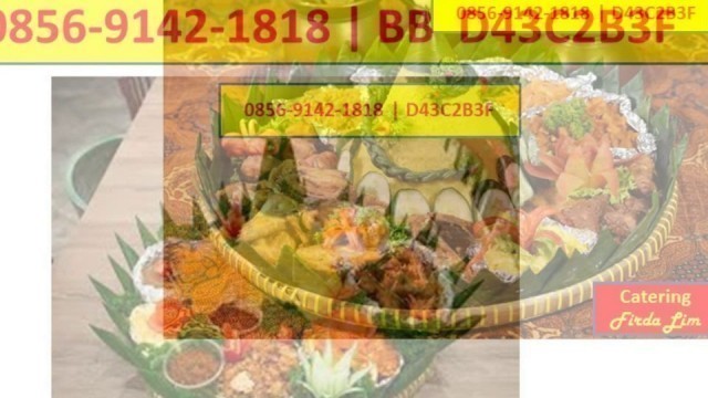 'WA 0856-9142-1818 (Indosat) BB D43C2B3F Harga catering jakarta enak Firda Lim'