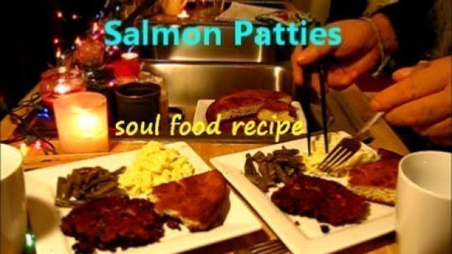 'Salmon Patties / dinner for two / soul food cooking / easy recipe'