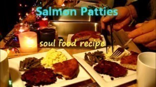 'Salmon Patties / dinner for two / soul food cooking / easy recipe'