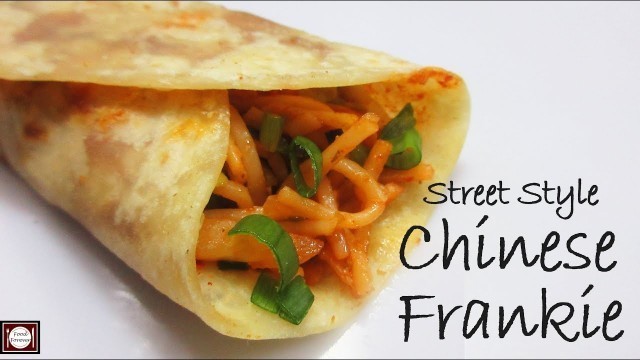 'Chinese Frankie Recipe in Hindi | चाइनीस  फ़्रैंकिए | Chinese Frankie Recipe In Hindi'