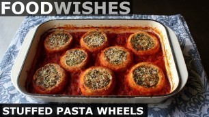 'Stuffed Pasta Wheels - Food Wishes'