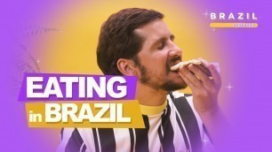 'EATING IN BRAZIL | BRAZIL EXPLAINED'