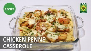 'Chicken Penne Casserole Recipe | Food Diaries |  Zarnak Sidhwa | Italian Food'