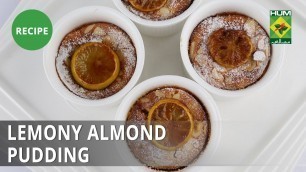 'Lemony Almond Pudding Recipe | Food Diaries |  Zarnak Sidhwa | Dessert'