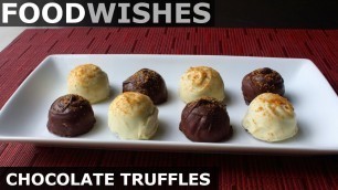 'How to Make Chocolate Truffles - Food Wishes'