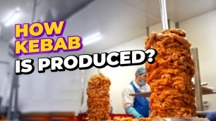 'HOW KEBAB IS PRODUCED? INSIDE KEBAB FACTORY - Factories'