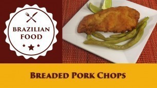 'Breaded Pork Chops - Everyday Brazilian Food - Recipe ebf0639'