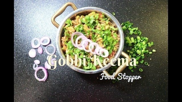 'Gobhi Keema | Easy Lunch Recipes | Indian cauliflower recipes  |  Indian Food Recipes'