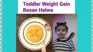 'Toddler Weight Gain Food Besan Halwa Easy Recipe Healthy and Nutritious Baby Food D Bandana'