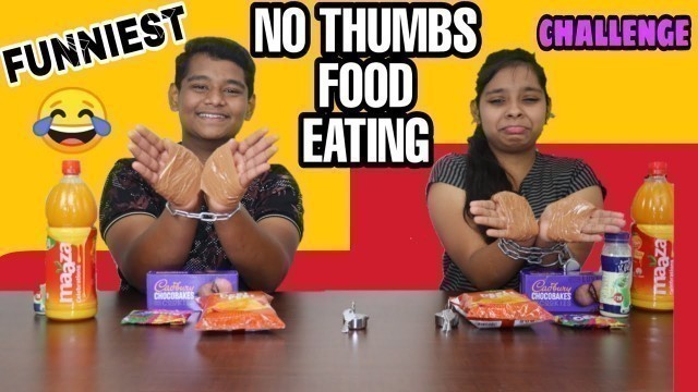 'NO THUMBS FOOD EATING CHALLENGE || BJ FOOD CHANNEL || BHAVIK JOSHI || PRIYANI JOSHI || BJ ||'