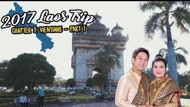 '2017 Laos Trip - Chapter 3: We Got Our Pictures Made in Vientiane'