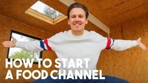 'How To Start A Food Channel'